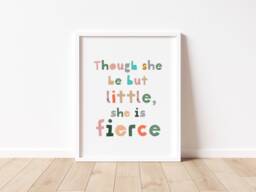 Though She Be Little Fierce Print, Nursery Decor, Girl's Room - thumbnail 1