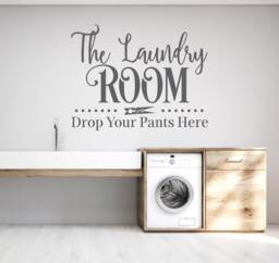 Laundry Room - Drop Your Pants Here Wall Decal Vinyl Art Stickers Decor - thumbnail 1