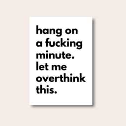 Typography Poster, Fun Quote Text Prints, Hang On Let Me Overthink This, Modern Print, Posters & Home Decor Prints - thumbnail 1