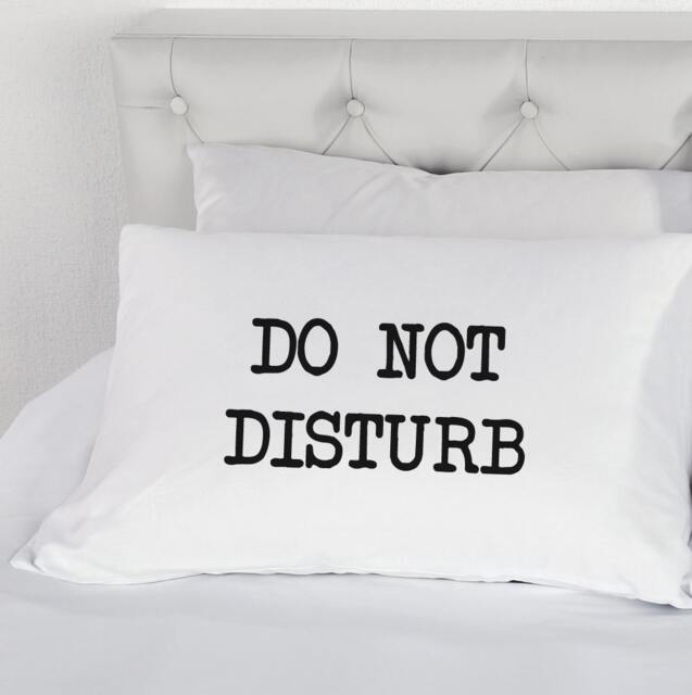 Do Not Disturb Pillowcase Novelty Teenager Gift, 100% Cotton