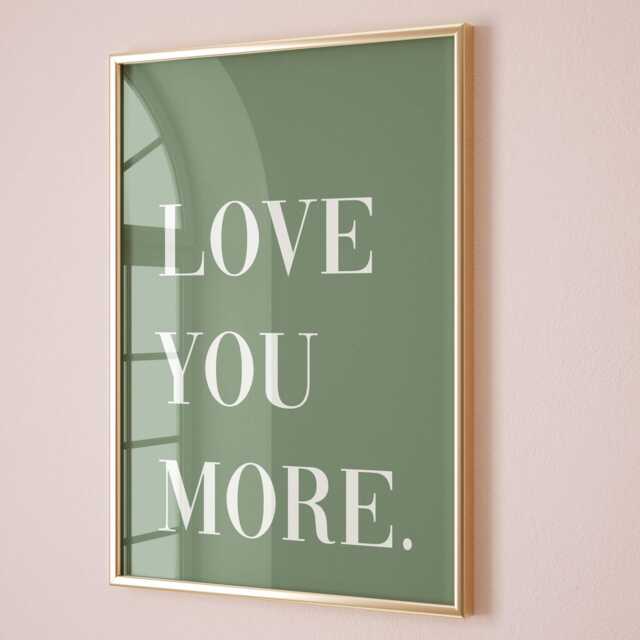 Love You More Print, Hallway Wall Art, Family Home Decor - image 1