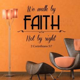 We Walk By Faith, Not By... 2 Corinthians 57 Vinyl Wall Decal - thumbnail 1