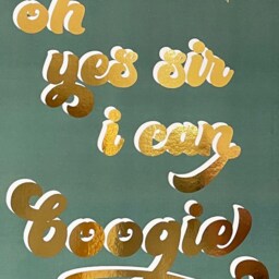 Yes Sir I Can Boogie Foil Art Print - Baccara Music Lyrics Wall Custom Disco Song Quote Lover Gift Framed Or - thumbnail 4