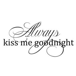 Master Bedroom Wall Decal Decor Art Always Kiss Me Goodnight Love Quote Sticker Removable Vinyl Lettering - 123 - thumbnail 3