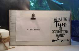 Funny Dysfunctional Family Wood Picture Frame For Mom, Sarcastic Holder, Photo Clip, Mom's Gift, Siblings Present, Mothers Day Gift - thumbnail 1
