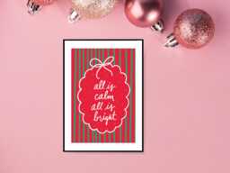 All Is Calm Bright Christmas Print - Festive Holiday Poster Seasonal Wall Art Home Decor Gift A5 A4 A3 - thumbnail 1