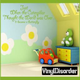 Just When The Caterpillar Thought World Was Over...it Became A - Vinyl Wall Decal Quotes Sticker In028Justwheniiiet - thumbnail 1