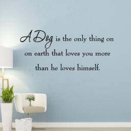 Vwaq A Dog Is The Only Thing On Earth Wall Decals Quotes Pets Animal Mm-417 - thumbnail 1