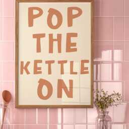 Warm Brown & Beige Pop The Kettle On Kitchen Or Dining Room Print For Tea Coffee Lover - thumbnail 2