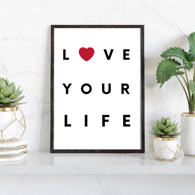 Love Your Life Print - Motivational Black & White Home Decor Workspace Inspirational Wall Art Positivity Card - image 1