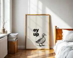 Ey Up Duck Print Funny Yorkshire Slang, Beige Quote Poster - thumbnail 1