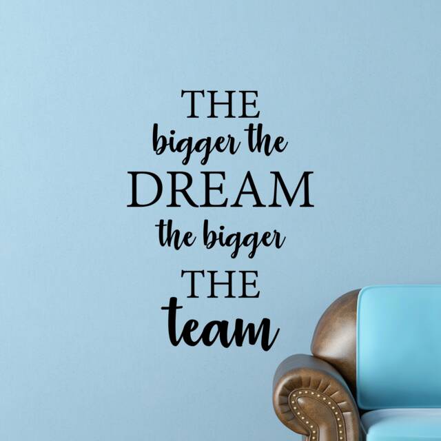 Team Work The Bigger The Dream Inspirational Motivational Wall Decal Quote Art For Home Living Room Office Decor Decorations 17x24 Inches - image 1