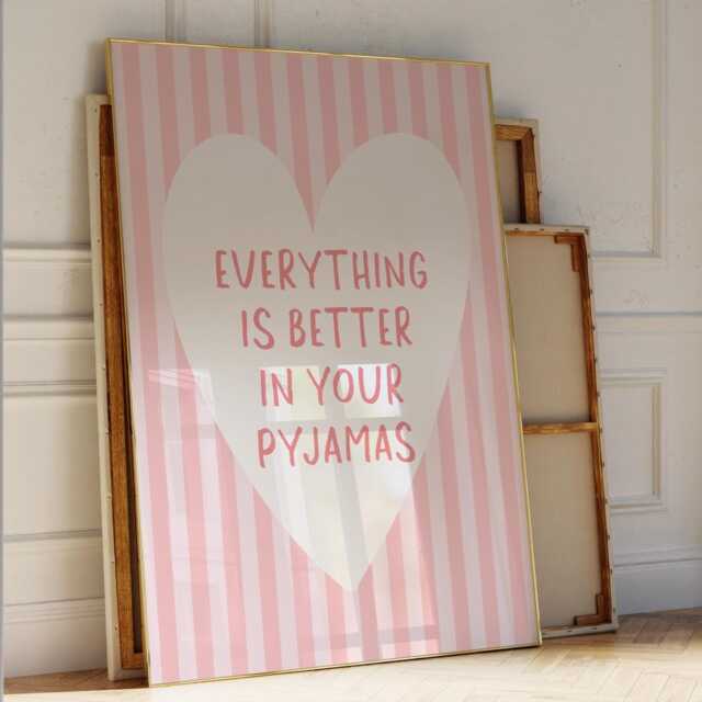 Everything Is Better in Your Pyjamas Art Print, Cute Bedroom Wall Art, Girly Room Decor, Stripey Pastel Pink Above Bed Poster - image 1