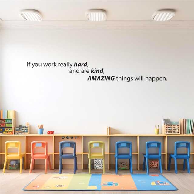 Classroom Decor Teacher, School Decorating Wall Sign Decal Sticker If You Work Really Hard, & Are Kind, Amazing Things Will Happen - image 1