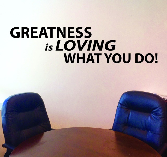 Office Design, Buisness Sign Wall Decal, Greatness Is Loving What You Do - image 1