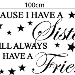Sister Wall Decal Because I Have A Will Always Friend Sticker Affirmation Art Gift Kid Girls Bedroom - thumbnail 2