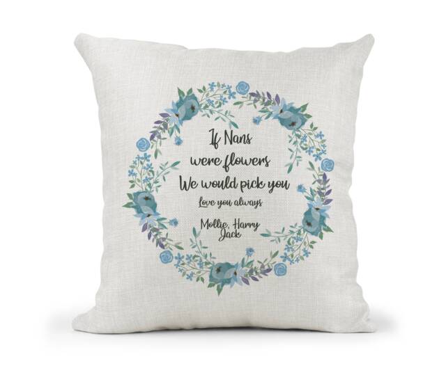Personalised Cushion If Nans Grans Mums Etc Were Flowers.. We'd Pick You... Blur Floral Wreath Gift - image 1