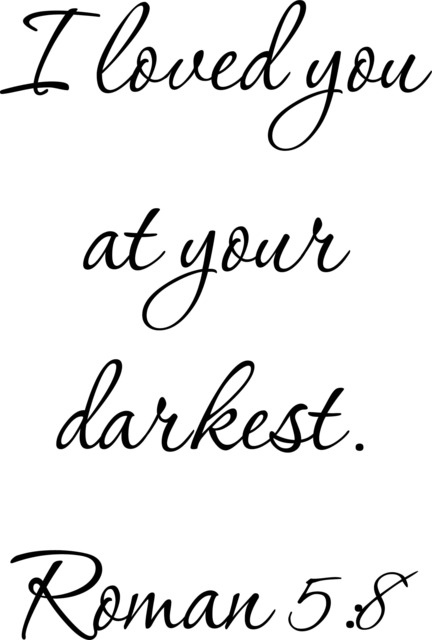 I Loved You At Your Darkest Printable Wall Art