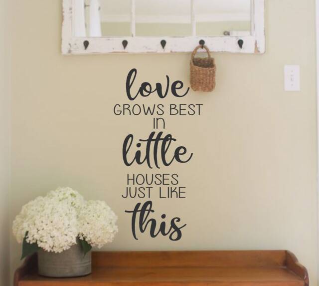 Love Grows Best in Little Houses Just Like This #3 - Vinyl Wall Decal - Farmhouse Decor - Family Quotes - image 1