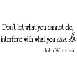Don't Let What You Cannot Do Interfere With Can Inspirational Words Vinyl Wall Decal John Wooden - Vwaq - thumbnail 2