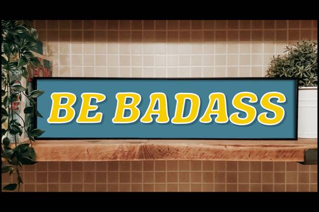Be Badass Sign Framed Metal Print, Bold Colorful Retro Wall Art