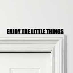 Door Topper Enjoy The Little Things Quote Various Colours Decorative Sign - Novelty Wall Decor, Frame Art, Art - thumbnail 1