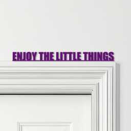 Door Topper Enjoy The Little Things Quote Various Colours Decorative Sign - Novelty Wall Decor, Frame Art, Art - thumbnail 4