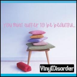 You Must Suffer To Be Beautiful - Vinyl Wall Decal Quotes Sticker Bathroomquotes32Et - thumbnail 1