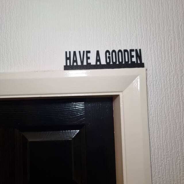 Have A Gooden Door Topper, Shelf Decor, Wall Quirky Home Interior Gift, Door Decoration - image 1