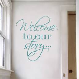 Welcome To Our Story Wall Sticker, Decal, Wall Quotes, Sticker Quote, Decal Quote - thumbnail 2