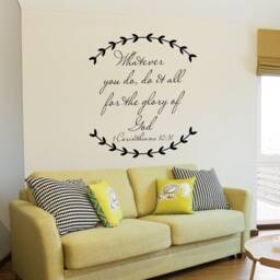 Vinyl Wall Decal - 1 Corinthians 1031 Whatever You Do, Do It All For The Glory Of God- 176 - thumbnail 2