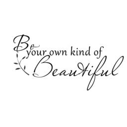 Be Your Own Kind Of Beautiful - Vinyl Wall Decal Teen-Girls Quotes Bedroom Stickers- 011 - thumbnail 3