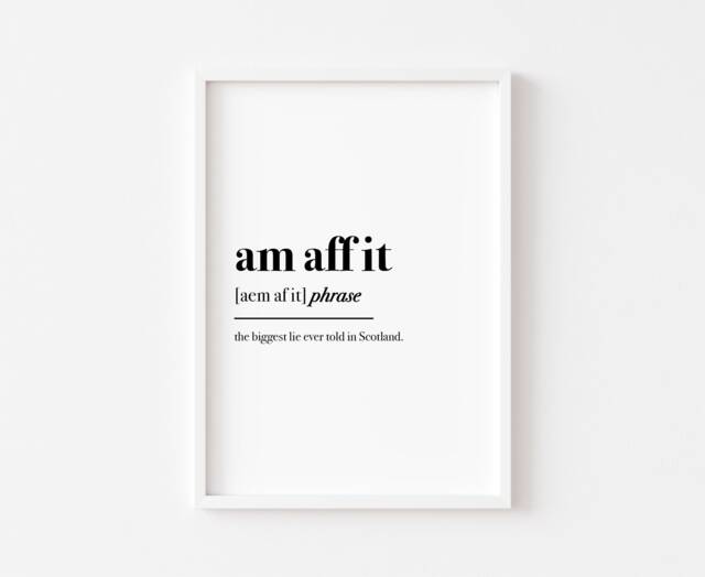 Am Aff It Definition Print - Scottish Funny Home Scotland Wall Art Scots Slang Minimalist Decor