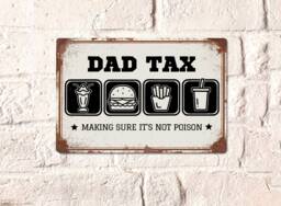 Dad Tax Sign, Metal Kitchen Wall Art, Funny Gift For Dad, Dining Room Decor - thumbnail 1
