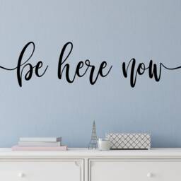 Meditation Wall Decal - Be Here Now - Present Reminder - Present Moment Decor - Room Now Sticker - thumbnail 3