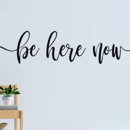 Meditation Wall Decal - Be Here Now - Present Reminder - Present Moment Decor - Room Now Sticker - thumbnail 2