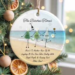 Custom Friendship Sea Glass Christmas Ornament, The Btches Times, Here's To Another Year Of Us Laughing At Our Own Jokes, Besties Gifts - thumbnail 3