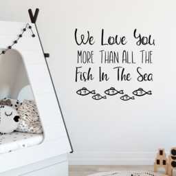 Nautical Nursery Wall Decal We Love You More Than All The Fish Lw233