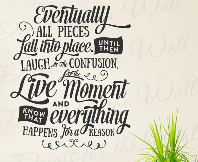 Eventually All Pieces Fall Into Place Laugh At Confusion Live Moment Everything Happens For Reason Inspirational Vinyl Wall Decal Art Q83 - image 1