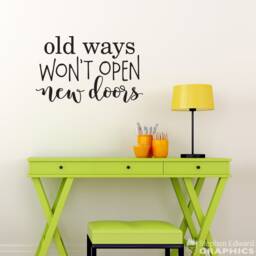 Old Ways Won't Open New Doors Wall Decal - Motivational Vinyl Office Decor - thumbnail 1
