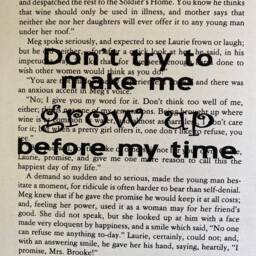 Little Women Book Quote Don't Try To Make Me Grow Up Before My Time - thumbnail 3