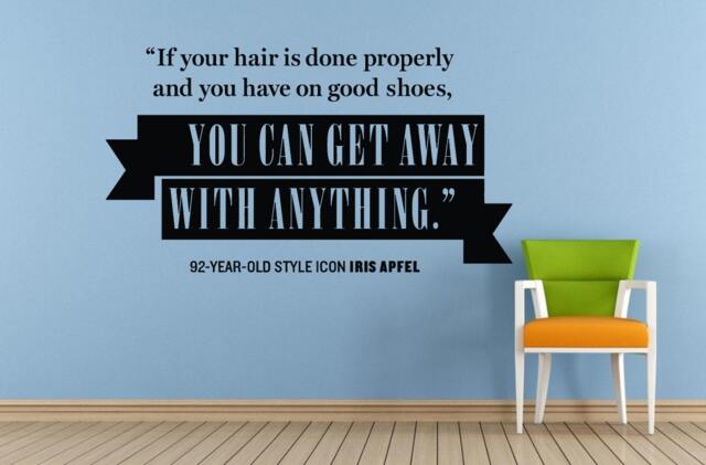 If Your Hair Done Properly & You Have On Good Shoes Can Get Away With Anything Famous Quote Phrase Saying Wall Decal Sticker L1561 - image 1