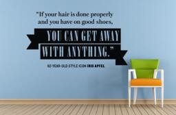 If Your Hair Done Properly & You Have On Good Shoes Can Get Away With Anything Famous Quote Phrase Saying Wall Decal Sticker L1561 - thumbnail 1