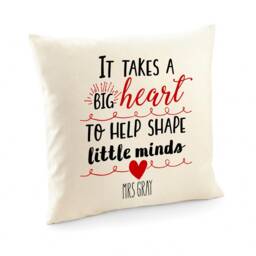 Personalised Teacher Cushion Cover/Teacher Thank You Gift Appreciation Gifts It Takes A Big Heart To Help Shape Little Minds - thumbnail 2