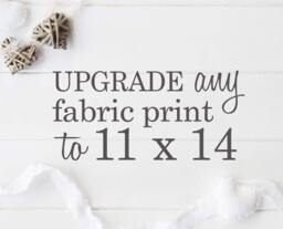 11x14'' Size Upgrade {Upsize Any 8x10'' Fabric Print To By Adding This Item Your Cart Along With Print} - thumbnail 1