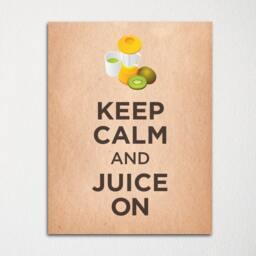 Keep Calm & Juice On - Fine Art Print Choice Of Color Purchase 3 Receive 1 Free - thumbnail 2