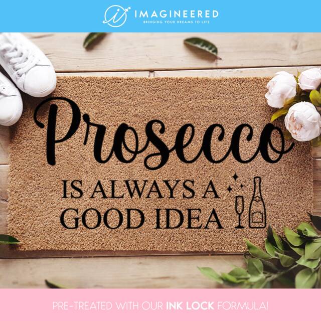 Mother's Day Doormat - Gift Prosecco Is Always A Good Idea Housewarming For Her Custom Love - image 1