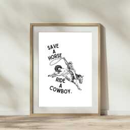 Save A Horse, Ride Cowboy Print Country Music Poster - thumbnail 1