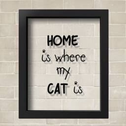 Transparent Home Is Where My Cat Cats Wall Art Quote Pets Lover Gift Pet Gifts Print Poster - thumbnail 2
