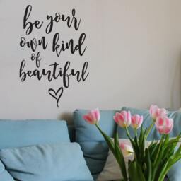 Be Your Own Kind Of Beautiful Vinyl Wall Decal - Inspirational Quote - thumbnail 1